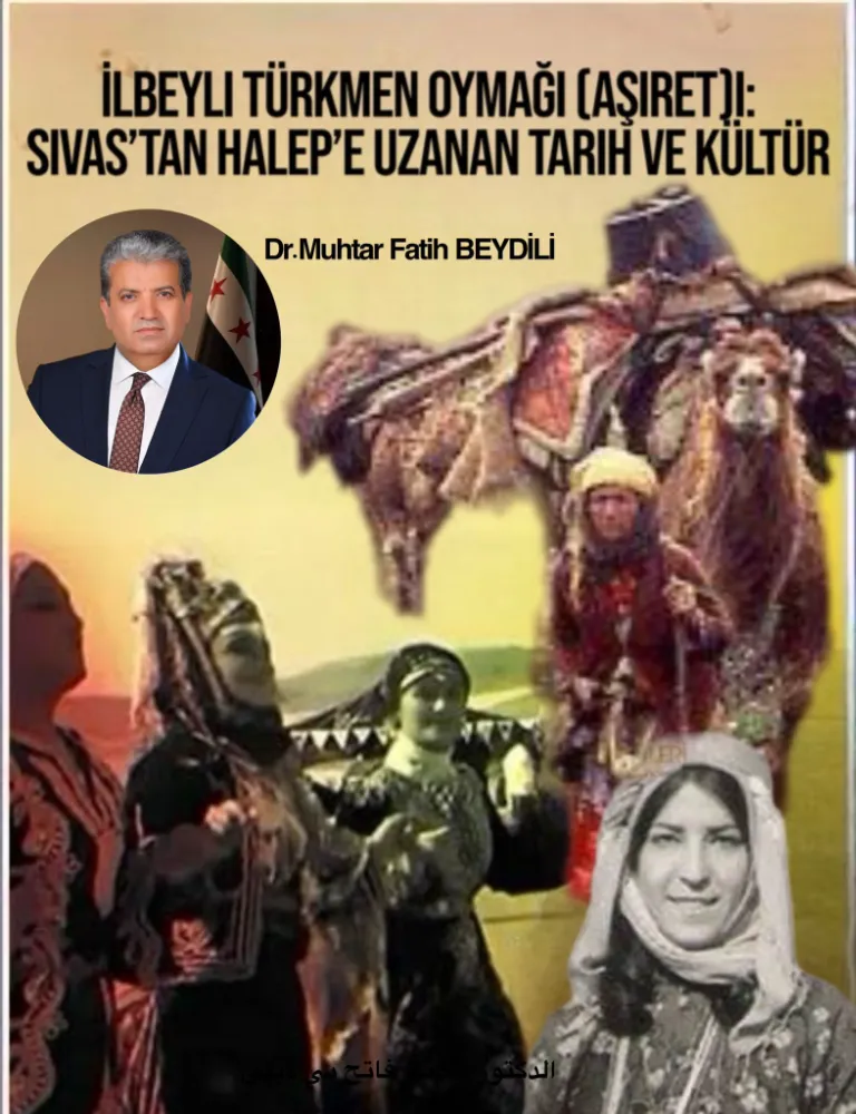 İlbeyli Türkmen Aşireti: Sivas’tan Halep’e Uzanan Tarih ve Kültür